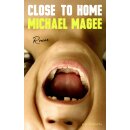 Magee, Michael -  Close to Home (HC)