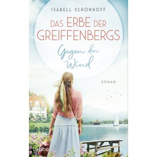 Schönhoff, Isabell -  Das Erbe der Greiffenbergs - Gegen den Wind (TB)