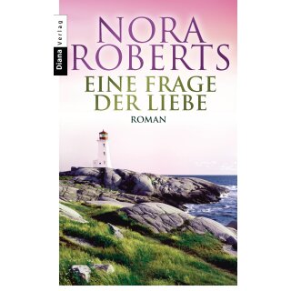Roberts, Nora - Die Unendlichkeit der Liebe 2 - Eine Frage der Liebe (TB)