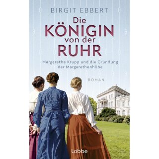 Ebbert, Birgit -  Die Königin von der Ruhr (TB)