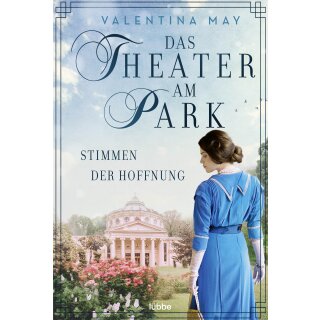 May, Valentina - Die Geschichte einer Künstlerfamilie in Hannover (1) Das Theater am Park – Stimmen der Hoffnung (TB)
