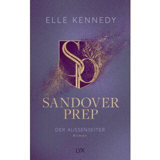 Kennedy, Elle - Sandover Prep Serie (1) Sandover Prep - Der Außenseiter (TB)
