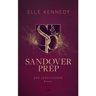 Kennedy, Elle - Sandover Prep Serie (3) Sandover Prep - Der Verstoßene (TB)