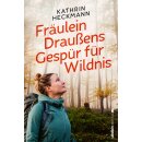 Heckmann, Kathrin -  Fräulein Draußens Gespür für Wildnis (TB)