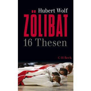 Wolf, Hubert - Zölibat: 16 Thesen (TB)