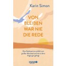 Simon, Karin -  Von Bleiben war nie die Rede (HC)