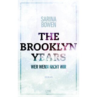 Bowen, Sarina - Brooklyn-Years-Reihe (3) The Brooklyn Years - Wer wenn nicht wir (TB)