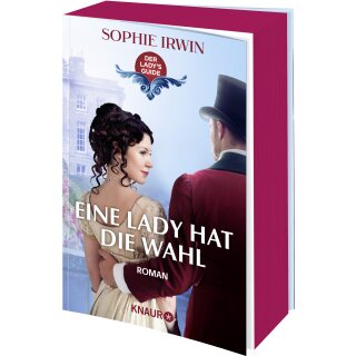 Irwin, Sophie - Der Ladys Guide (2) Eine Lady hat die Wahl - Farbschnitt in limitierter Auflage (TB)
