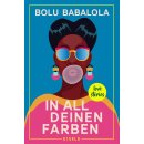 Babalola, Bolu -  In all deinen Farben - Love Stories | Die schönsten Love Stories aus aller Welt frisch und modern neu erzählt