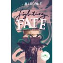 Dorne, Juli - Fighting Fate (1) Fighting Fate (TB) - Farbschnitt in limitierter Auflage!
