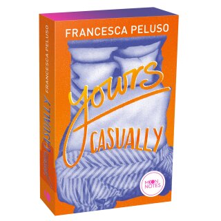 Peluso, Francesca -  Yours casually - Farbschnitt in limitierter Auflage (TB)
