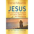 Meurois, Daniel -  Jesus. Die wahrhaftige Aufgabe und...