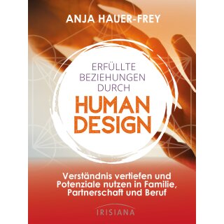 Hauer-Frey, Anja -  Erfüllte Beziehungen mit Human Design (TB)