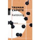 Capote, Truman -  Kaltblütig - Wahrheitsgemäßer Bericht über einen mehrfachen Mord und seine Folgen