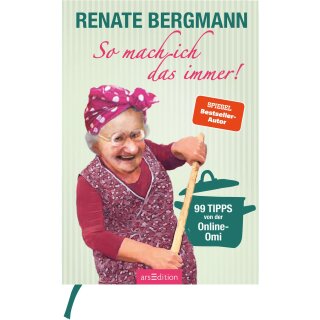 Bergmann, Renate -  So mach ich das immer! - 99 Tipps von der Online-Omi