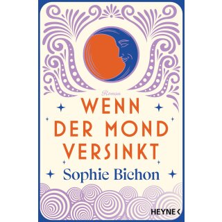 Bichon, Sophie - Die Himmelsschwestern-Reihe (3) Wenn der Mond versinkt (TB)