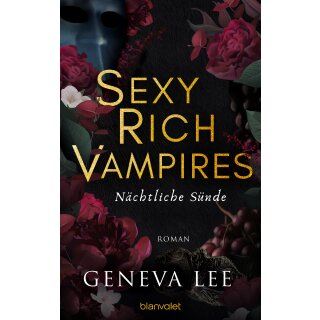 Lee, Geneva - Die Sexy-Rich-Vampires-Saga (3) Sexy Rich Vampires - Nächtliche Sünde (TB)