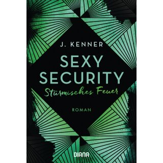 Kenner, J. - Stark Security (3) Sexy Security - Stürmisches Feuer (TB) 