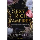 Lee, Geneva - Die Sexy-Rich-Vampires-Saga (2) Sexy Rich...