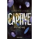 Rivens, Sarah - Captive-Reihe (2) Captive - Wir auf ewig...