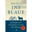Harry, Mona -  Ins Blaue - 20 Radtouren im Land zwischen den Meeren. Von Sylt bis Lauenburg (TB)