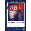 Tixier, Jean-Christophe - Die Guilty-Reihe (2) Guilty -...