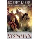 Fabbri, Robert - Die Vespasian-Reihe (6) Vespasian: Roms verlorener Sohn -