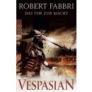 Fabbri, Robert - Die Vespasian-Reihe (2) Vespasian. Das Tor zur Macht (TB)