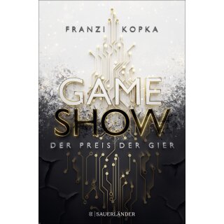 Kopka, Franzi - Gameshow (1) Gameshow – Der Preis der Gier (HC)
