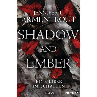 Armentrout, Jennifer L. - Eine Liebe im Schatten-Reihe (1) Shadow and Ember – Eine Liebe im Schatten (TB)