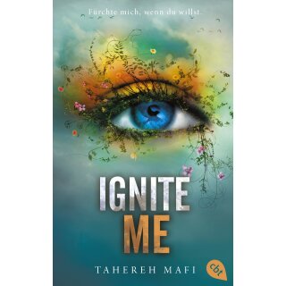 Mafi, Tahereh - Die "Shatter me"-Reihe (3) Ignite Me (TB)