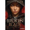 Blair, Melissa -  Broken Blade – Die Klinge des Königs (TB)