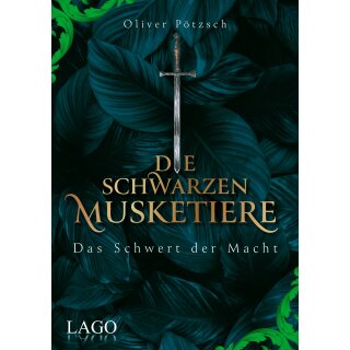 Pötzsch, Oliver - Die Schwarzen Musketiere 2 - Das Schwert der Macht (HC)