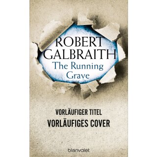 Galbraith, Robert - Die Cormoran-Strike-Reihe (7) Das strömende Grab - Ein Fall für Cormoran Strike