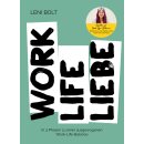Bolt, Leni - Work Life Liebe (TB)