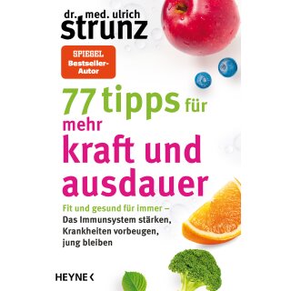 Strunz, Ulrich -  77 Tipps für mehr Kraft und Ausdauer (TB)