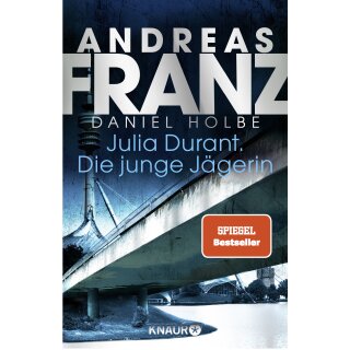 Franz, Andreas; Holbe, Daniel - Julia Durant ermittelt (21) Julia Durant. Die junge Jägerin (TB)