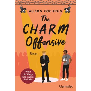 Cochrun, Alison -  The Charm Offensive - Wenn die Klappe fällt, beginnt die Liebe (TB)