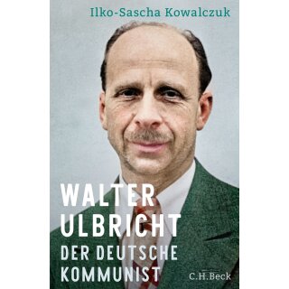 Kowalczuk, Ilko-Sascha -  Walter Ulbricht (HC)