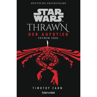 Zahn, Timothy - Thrawn Ascendancy (3) Star Wars™ Thrawn - Der Aufstieg - Teurer Sieg (TB)