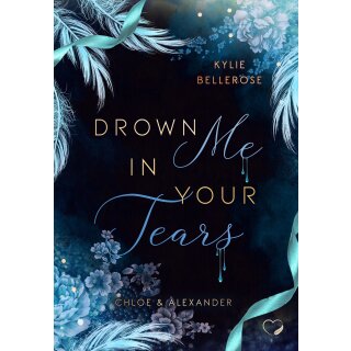 Bellerose, Kylie -  Drown me in your Tears (TB)