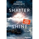 Stankewitz, Sarah - Faith-Reihe (2) Shatter and Shine...