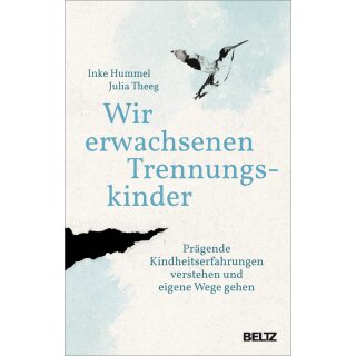 Hummel, Inke; Theeg, Julia -  Wir erwachsenen Trennungskinder (TB)