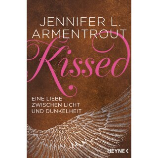 Armentrout, Jennifer L. - Wicked-Reihe (4) Kissed - Eine Liebe zwischen Licht und Dunkelheit (TB)