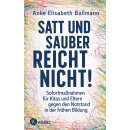 Ballmann, Anke Elisabeth -  Satt und sauber reicht nicht!...