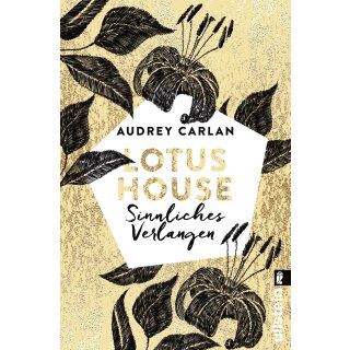 Carlan, Audrey - Lotus House 3 - Sinnliches Verlangen (TB)