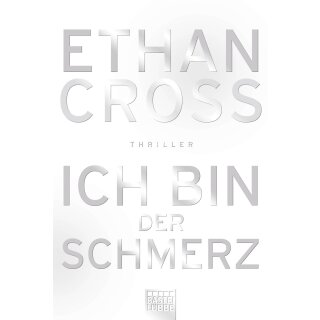 Cross, Ethan - Band 3 - Ich bin der Schmerz Thriller (TB)