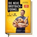 Geißler, Lutz -  Die neue Brotbackformel - 50 Brotsorten aus nur einem Hefeteig – von herzhaft bis süß (HC)