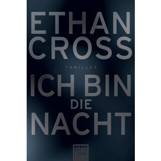 Cross, Ethan - Band 1 - Ich bin die Nacht Thriller (TB)