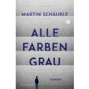 Schäuble, Martin -  Alle Farben grau (HC)